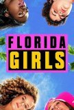 Флоридские девушки / Девчонки из Флориды (2019))
